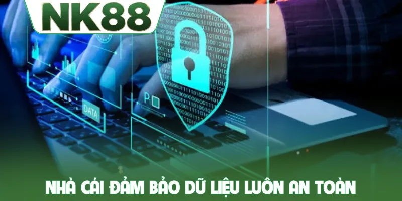 NK88 đảm bảo dữ liệu luôn an toàn